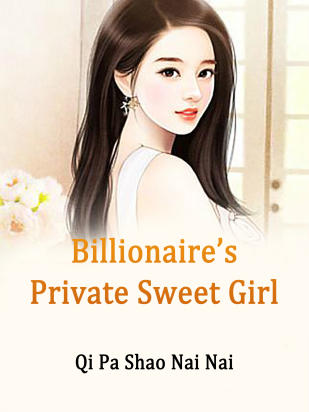 Billionaire’s Private Sweet Girl